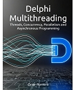 Delphi Multithreading: Threads, Concurrency, Parallelism and Asynchronous Programming : Amazon Product Link | CFF Coding Source