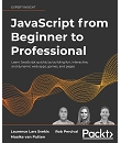 JavaScript from Beginner to Professional: Learn JavaScript quickly by building fun, interactive, and dynamic web apps, games, and pages : Amazon Product Link | CFF Coding Source