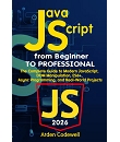 JavaScript from Beginner to Professional The Complete Guide to Modern JavaScript, DOM Manipulation, ES6+, Async Programming, and Real-World Projects : Amazon Product Link | CFF Coding Source