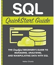 SQL QuickStart Guide: The Simplified Beginner's Guide to Managing, Analyzing, and Manipulating Data With SQL (Coding & Programming - QuickStart Guides) : Amazon Product Link | CFF Coding Source